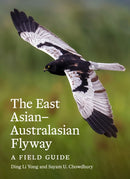 East Asian-Australasian Flyway : A Field Guide-9780691283524