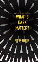 What Is Dark Matter?-9780691284002