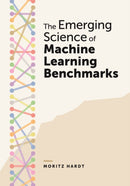 The Emerging Science of Machine Learning Benchmarks