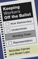 Keeping Workers Off the Ballot