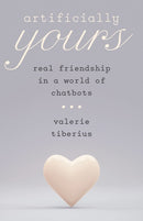 Artificially Yours – Real Friendship in a World of Chatbots