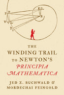 The Winding Trail to Newton's Principia Mathematica-9780691287782