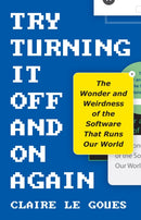 Try Turning It Off and On Again