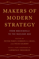 Makers of Modern Strategy from Machiavelli to the Nuclear Age