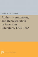 Authority, Autonomy, and Representation in American Literature, 1776–1865