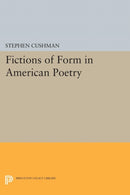 Fictions of Form in American Poetry-9780691602035