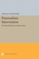Paternalistic Intervention – The Moral Bounds on Benevolence
