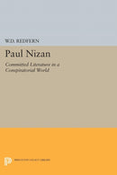 Paul Nizan : Committed Literature in a Conspiratorial World-9780691619989