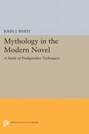 Mythology in the Modern Novel – A Study of Prefigurative Techniques