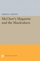 McClure's Magazine and the Muckrakers-9780691620862