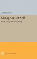 Metaphors of Self : The Meaning of Autobiography-9780691629728