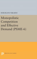 Monopolistic Competition and Effective Demand. (PSME-6)-9780691644899
