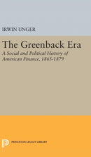 The Greenback Era – A Social and Political History of American Finance 1865–1879
