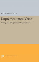 Unpremeditated Verse – Feeling and Perception in Paradise Lost