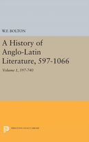 History of Anglo-Latin Literature, 597-740-9780691649764