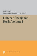 Letters of Benjamin Rush – Volume I: 1761–1792