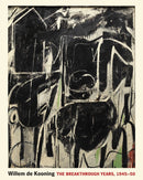 Willem de Kooning : The Breakthrough Years, 1945-50-9780691973968
