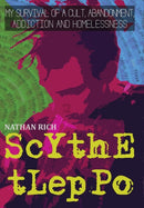 Scythe Tleppo : My Survival of a Cult, Abandonment, Addiction and Homelessness-9780692157541