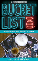 Bucket List Bars : Historic Saloons, Pubs, and Dives of America-9780692182741