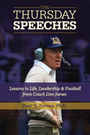 The Thursday Speeches : Lessons in Life, Leadership, and Football from Coach Don James-9780692328354