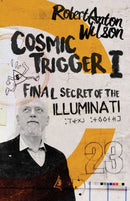 Cosmic Trigger I : Final Secret of the Illuminati-9780692513972