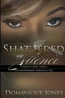 Shattered My Silence-9780692618899