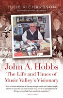 John A. Hobbs The Life and Times of Music Valley''s Visionary
