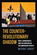 The Counterrevolutionary Shadow
