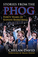 Stories from the Phog : Forty Years of Kansas Basketball-9780700640263