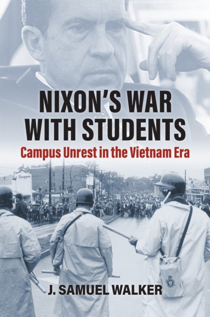Nixon''s War with Students
