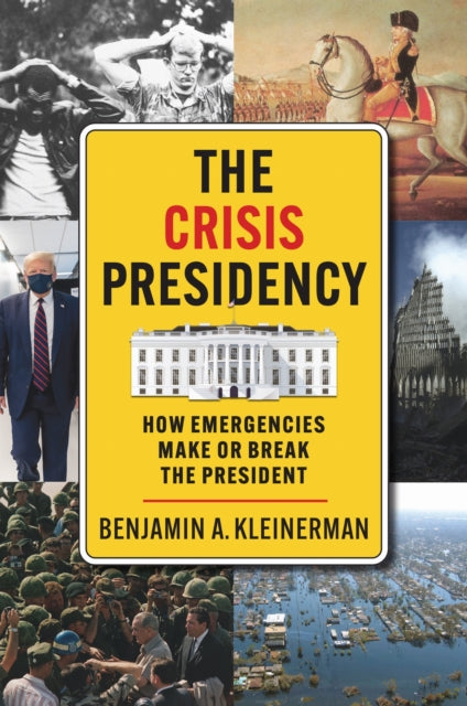 The Crisis Presidency