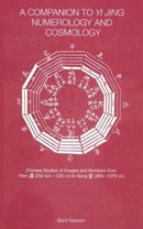 A Companion to Yi jing Numerology and Cosmology-9780700716081