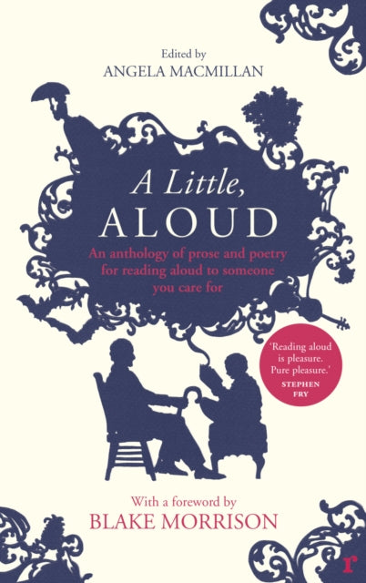 A Little, Aloud : An anthology of prose and poetry for reading aloud to someone you care for-9780701185633