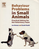 Behaviour Problems in Small Animals : Practical Advice for the Veterinary Team-9780702027673