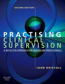 Practising Clinical Supervision : A Reflective Approach for Healthcare Professionals-9780702027796