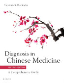 Diagnosis in Chinese Medicine : A Comprehensive Guide-9780702044144