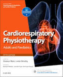 Cardiorespiratory Physiotherapy: Adults and Paediatrics : formerly Physiotherapy for Respiratory and Cardiac Problems-9780702047312
