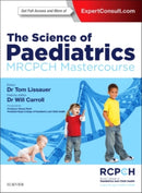 The Science of Paediatrics: MRCPCH Mastercourse-9780702063138