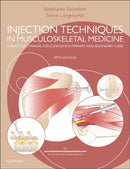 Injection Techniques in Musculoskeletal Medicine : A Practical Manual for Clinicians in Primary and Secondary Care-9780702069574