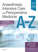 Anaesthesia, Intensive Care and Perioperative Medicine A-Z : An Encyclopaedia of Principles and Practice-9780702071652