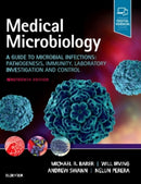 Medical Microbiology : A Guide to Microbial Infections: Pathogenesis, Immunity, Laboratory Investigation and Control-9780702072000