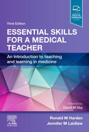 Essential Skills for a Medical Teacher : An Introduction to Teaching and Learning in Medicine-9780702078545