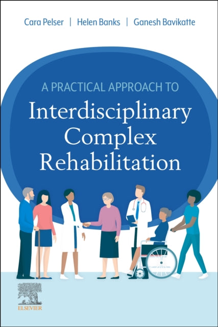 A Practical Approach to Interdisciplinary Complex Rehabilitation-9780702082764