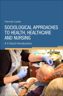 Sociological Approaches to Health, Healthcare and Nursing-9780702083143