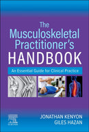 The Musculoskeletal Practitioner's Handbook : An Essential Guide for Clinical Practice-9780702084911