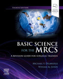 Basic Science for the MRCS : A revision guide for surgical trainees-9780702085406
