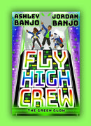 Fly High Crew: The Green Glow-9780702306440