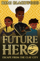Future Hero: Escape from the Clay City-9780702311819