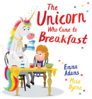 The Unicorn Who Came to Breakfast (HB)-9780702318016