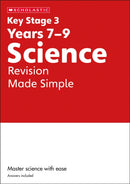 KS3 Science Revision Made Simple Years 7-9 with answers.